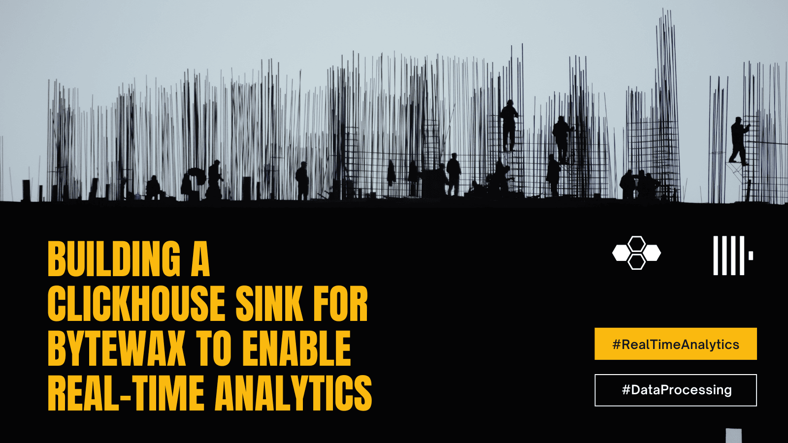 Building a ClickHouse Sink for Bytewax to Enable Real-Time Analytics