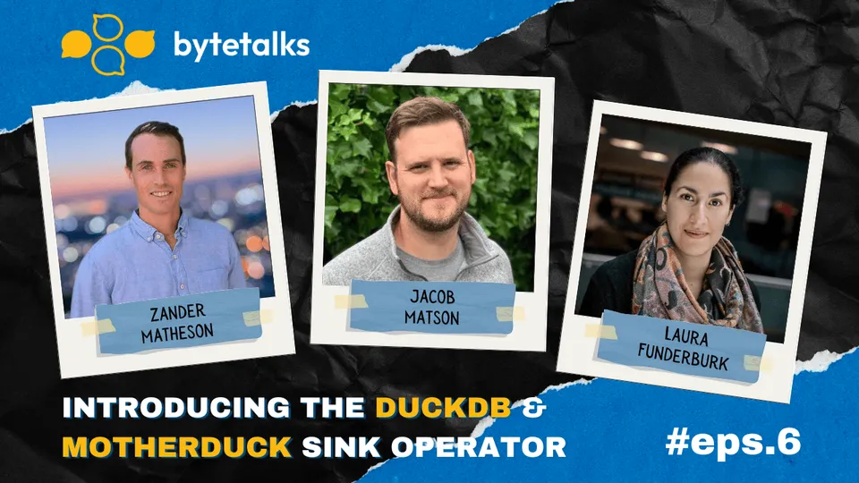 Bytetalks ep6 - Bytewax DuckDB/MotherDuck connector